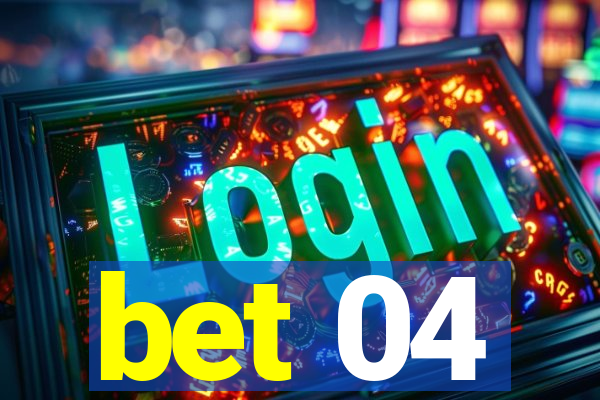 bet 04